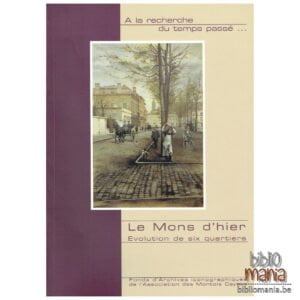 Le Mons d'hier, évolution de six quartiers