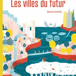 Mondes futurs - Les villes du futur