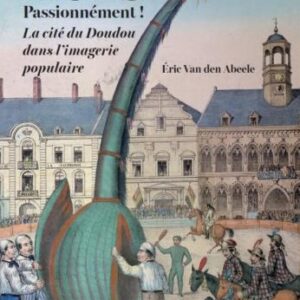 Mons Passionnément! La cité du Doudou dans l'imagerie populaire