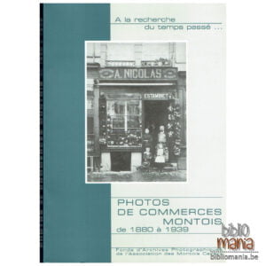 Photos de commerces montois de 1880 à 1939