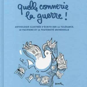 Quelle connerie la guerre!