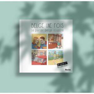 Belge une fois. Le parler belge - Tome 2