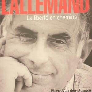 Roger Lallemand. La liberté en chemins