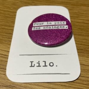 Badge - Pour la paix des méninges