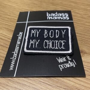 Broche - My body. My choice.