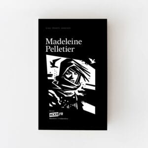 Madeleine Pelletier - 15 ans, féministe, anarchiste