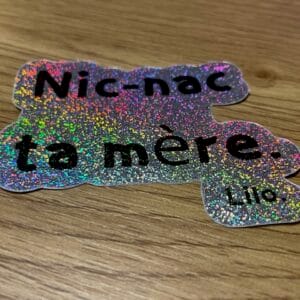 Sticker - Nic-nac ta mère