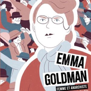 Emma Goldman - Femme et anarchiste