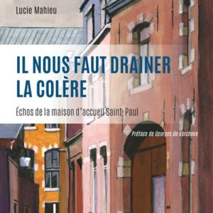 Il nous faut drainer la colère
