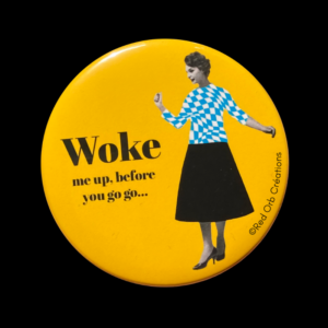 Badge magnétique - Woke me up